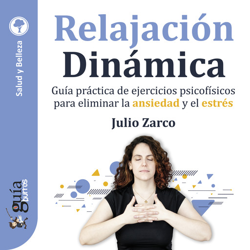 GuíaBurros: Relajación Dinámica, Julio Zarco