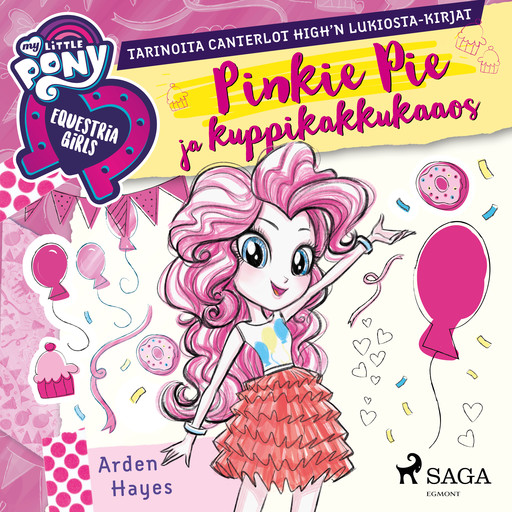 My Little Pony - Equestria Girls - Pinkie Pie ja kuppikakkukaaos, Arden Hayes