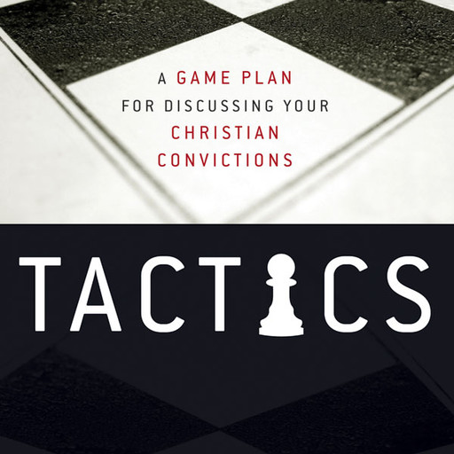 Tactics, Gregory Koukl