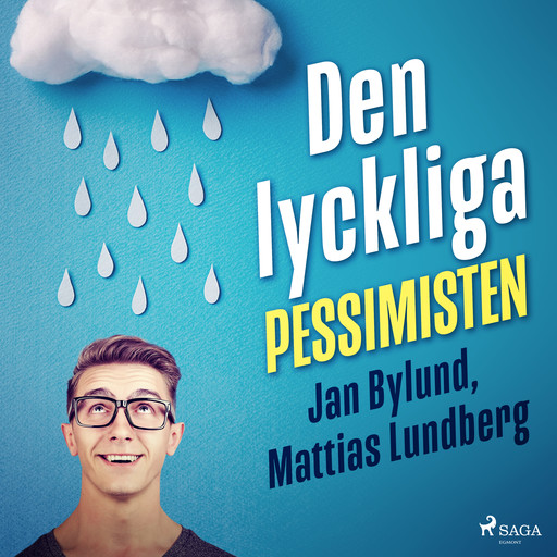 Den lyckliga pessimisten, Jan Bylund, Mattias Lundberg