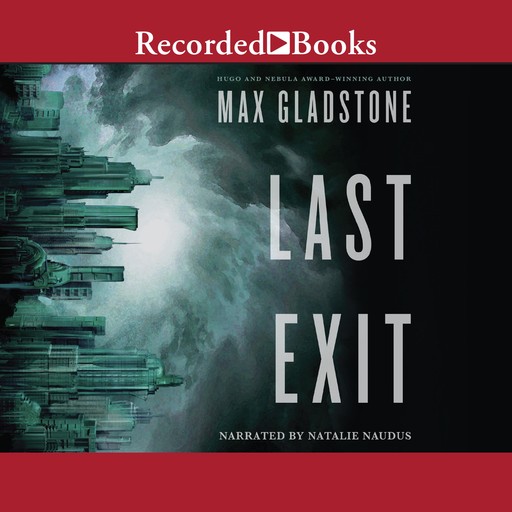 Last Exit, Max Gladstone