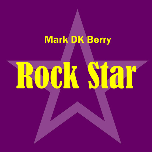 Rock Star, Mark DK Berry