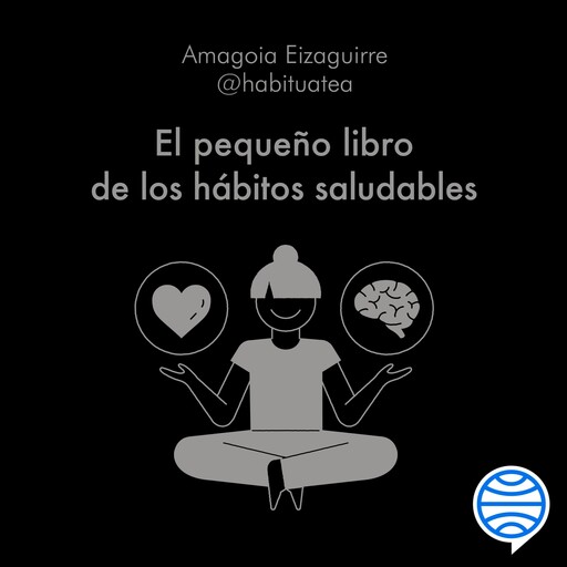 El pequeño libro de los hábitos saludables, Amagoia Eizaguirre