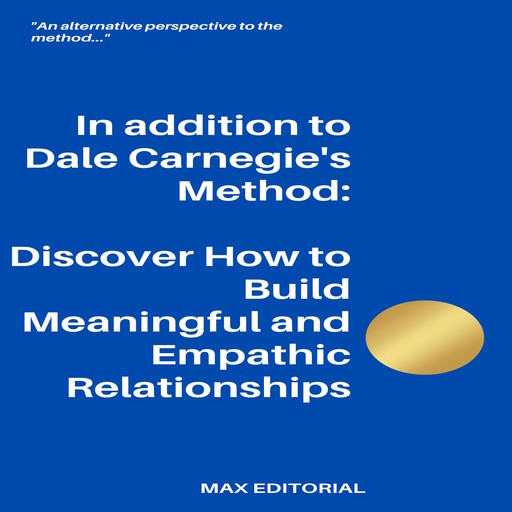In addition to Dale Carnegie´s Method, Max Editorial