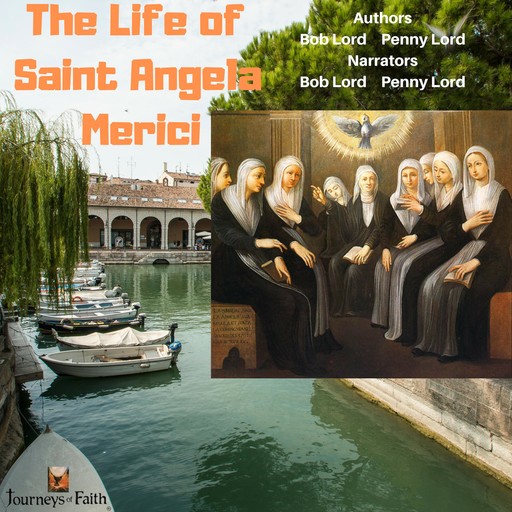 The Life of Saint Angela Merici, Bob Lord, Penny Lord