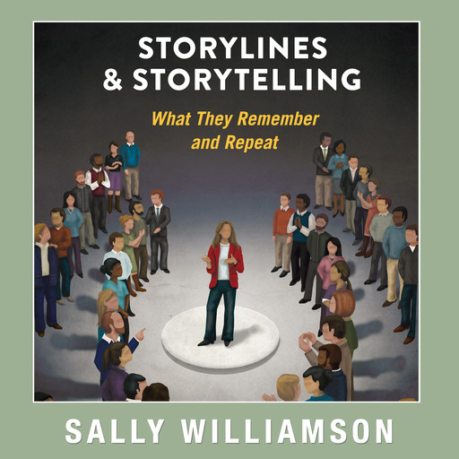 Storylines and Storytelling: What They Remember and Repeat, Sally Williamson