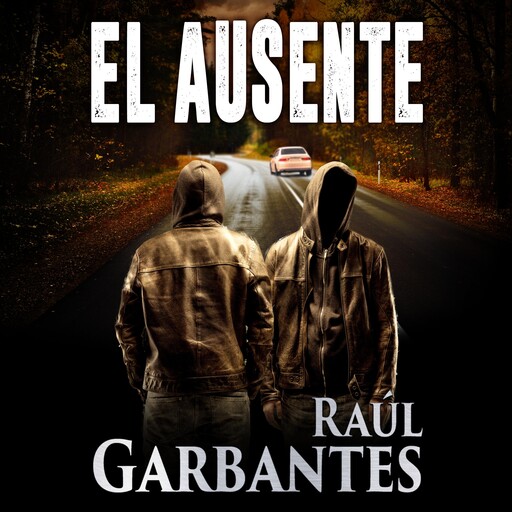 El ausente, Raúl Garbantes