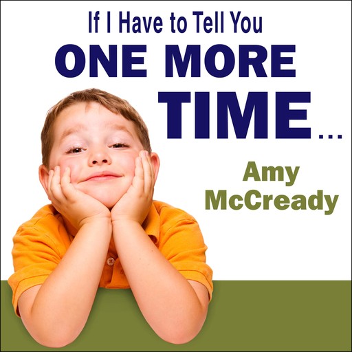 If I Have to Tell You One More Time . . ., Amy McCready