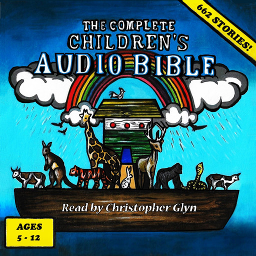 The Complete Children's Audio Bible, Christopher Glyn