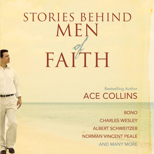 Stories Behind Men of Faith, Ace Collins