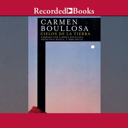 Cielos De La Tierra, Carmen Boullosa