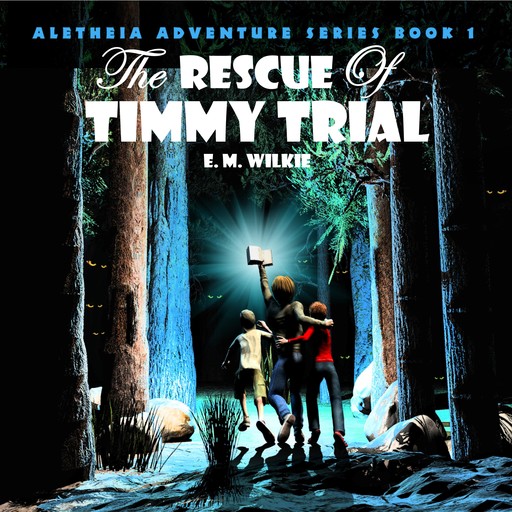 The Rescue of Timmy Trial, E.M. Wilkie, Eunice Wilkie