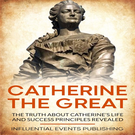 Catherine The Great, Influential Events Publishing