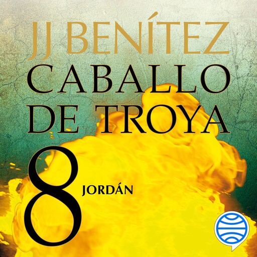 Jordán. Caballo de Troya 8, J.J.Benítez