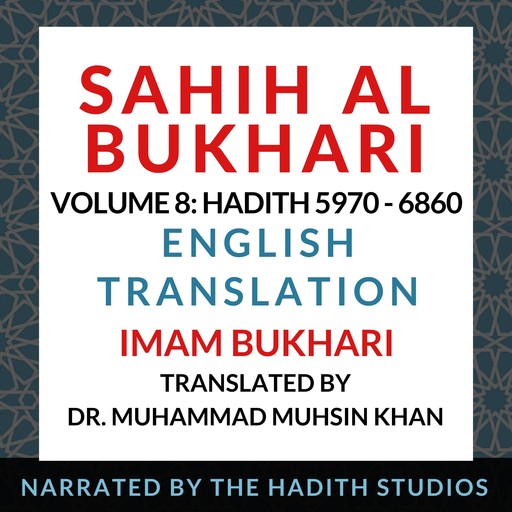 Sahih Al Bukhari - English Translation (Vol 8), Imam Bukhari, Translator - Muhammad Muhsin Khan