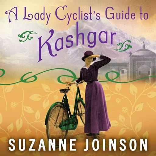 A Lady Cyclist's Guide to Kashgar, Suzanne Joinson