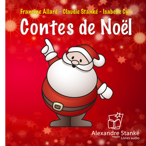 Contes de Noël, Francine Allard, Claudie Stanké, Isabelle Cyr
