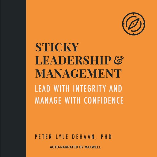 Sticky Leadership and Management, Peter DeHaan