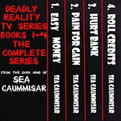 Deadly Reality TV Series: The Complete Series (Books 1-4), Sea Caummisar
