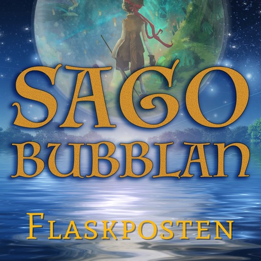 Sagobubblan : Flaskposten, Mikael Rosengren