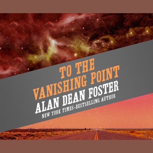 To the Vanishing Point, Alan Dean Foster