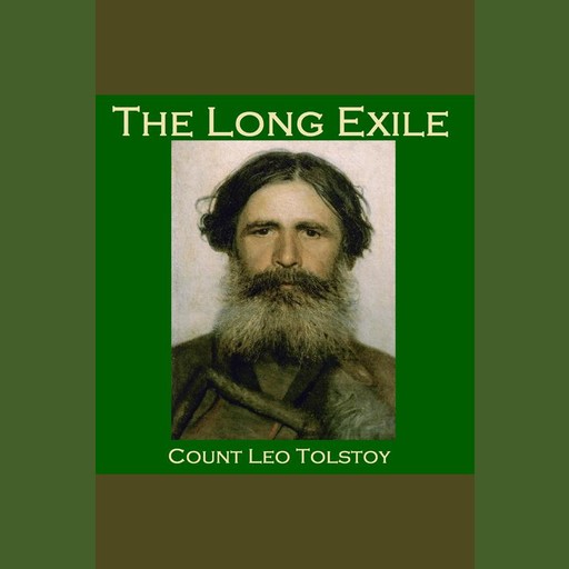 The Long Exile, Leo Tolstoy