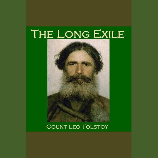 The Long Exile, Leo Tolstoy
