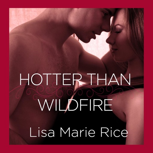 Hotter Than Wildfire, Lisa Marie Rice