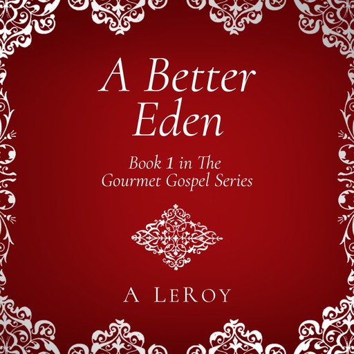 A Better Eden, A LeRoy