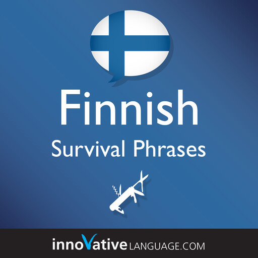 Learn Finnish: Survival Phrases Finnish, Innovative Language Learning, FinnishPod101.com