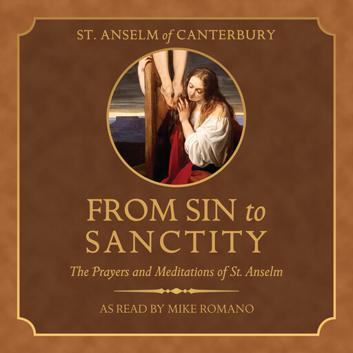 From Sin to Sanctity, Saint Anselm of Canterbury