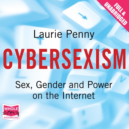 Cybersexism, Laurie Penny