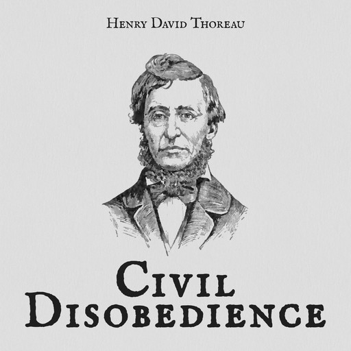 Civil Disobedience, Henry David Thoreau