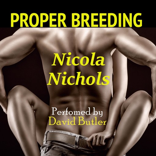 Proper Breeding, Nicola Nichols