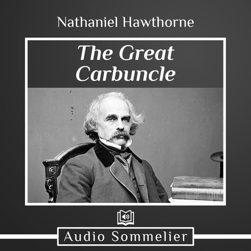 The Great Carbuncle, Nathaniel Hawthorne