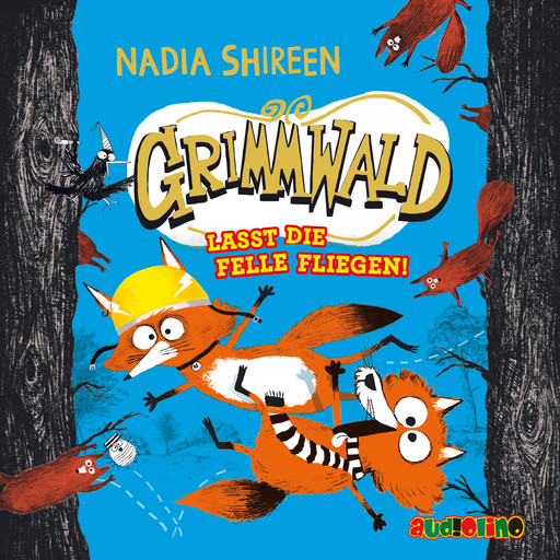 Lasst die Felle fliegen - Grimmwald, Band 2 (ungekürzt), Nadia Shireen