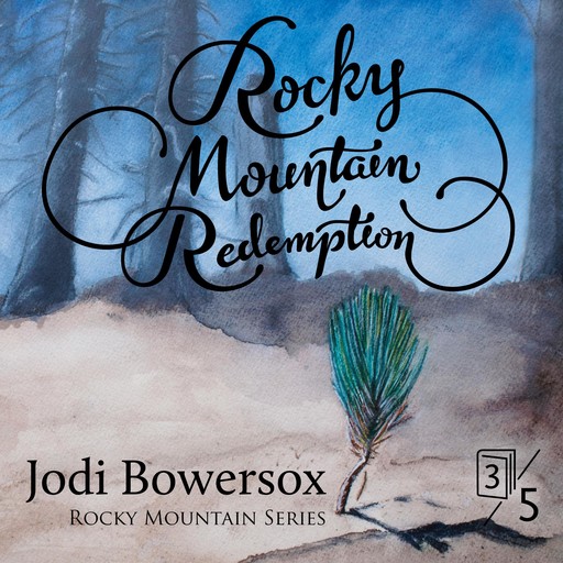 Rocky Mountain Redemption, Jodi Bowersox