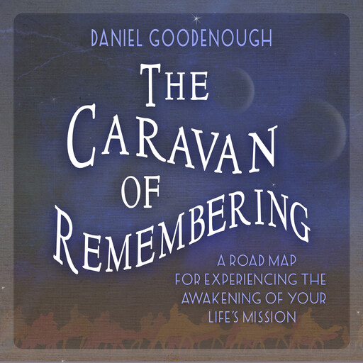 The Caravan of Remembering, Daniel Goodenough