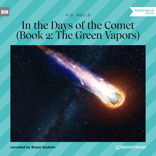 The Green Vapors - In the Days of the Comet, Book 2 (Unabridged), Herbert Wells