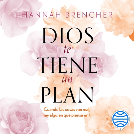Dios te tiene un plan, Hannah Brencher