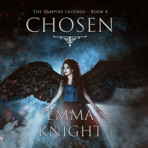 Chosen (Book #4 of the Vampire Legends), Emma Knight