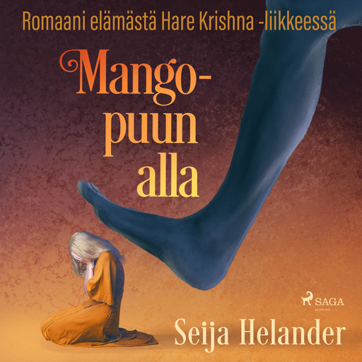 Mangopuun alla – romaani elämästä Hare Krishna -liikkeessä, Seija Helander