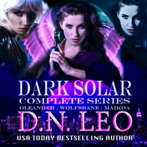 Dark Solar Complete Trilogy: Oleander - Wolfsbane - Maikoa, D.N. Leo