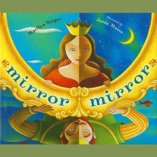 Mirror, Mirror: A Book of Reverso Poems, Marilyn Singer