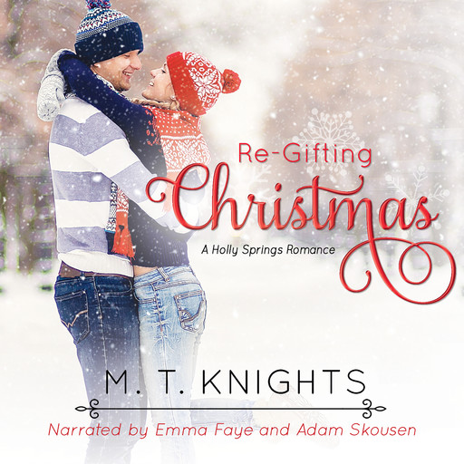 Re-Gifting Christmas, M.T. Knights