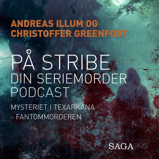 På stribe - din seriemorderpodcast (Fantommorderen), Andreas Illum, Christoffer Greenfort