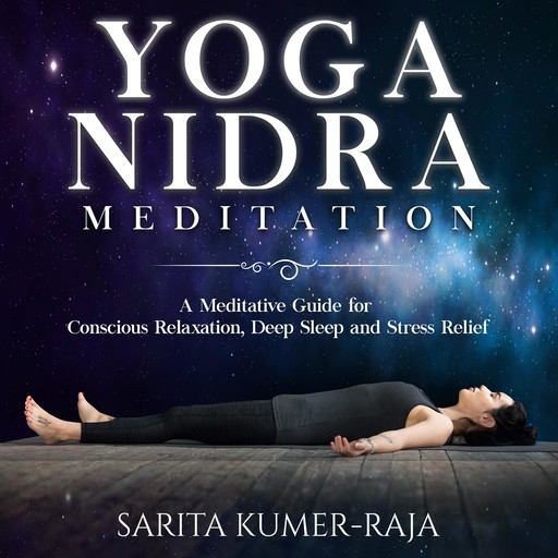 Yoga Nidra Meditation, Sarita Kumer-Raja