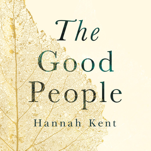 The Good People, Hannah Kent
