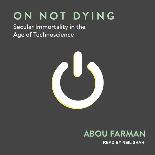 On Not Dying, Abou Farman