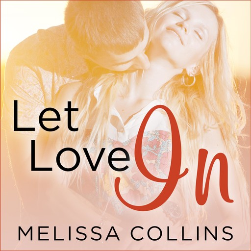 Let Love In, Melissa Collins